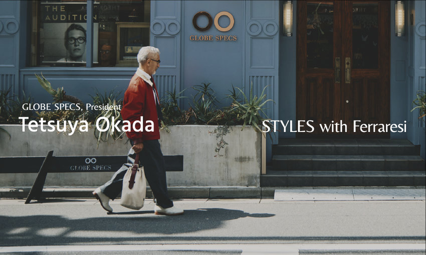 STYLES with Ferraresi - Tetsuya Okada
